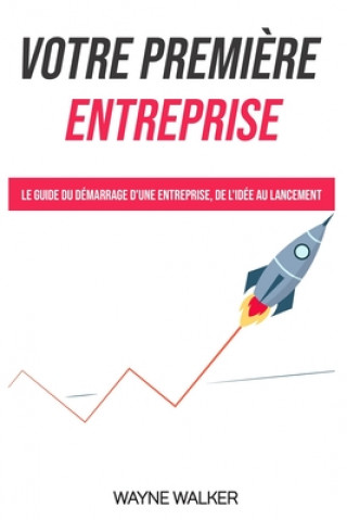 Libro Votre premiere entreprise Walker Wayne Walker