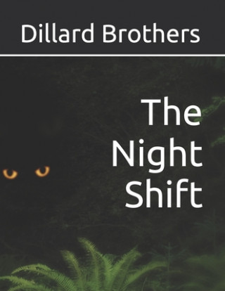 Knjiga Night Shift Brothers Dillard Brothers