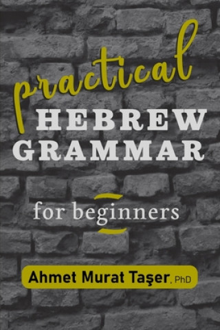 Книга Practical Hebrew Grammar for Beginners Taser Ahmet Murat Taser