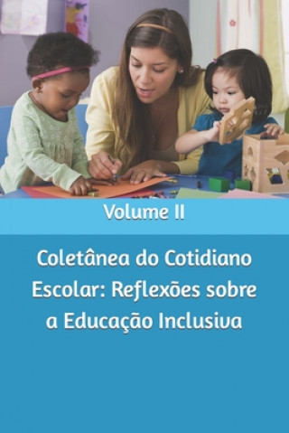 Libro Coletanea do Cotidiano Escolar Moura Org. Suely Dantas de Oliveira Moura Org.