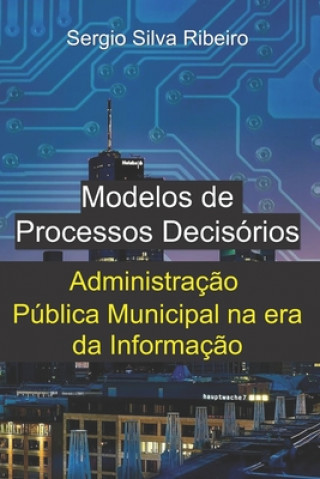 Carte Modelos de Processos Decisorios Sergio Silva Ribeiro