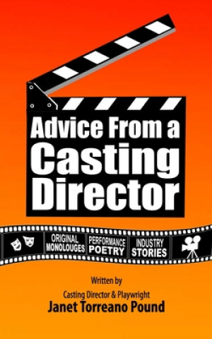 Knjiga Advice from a Casting Director Pound Janet Torreano Pound