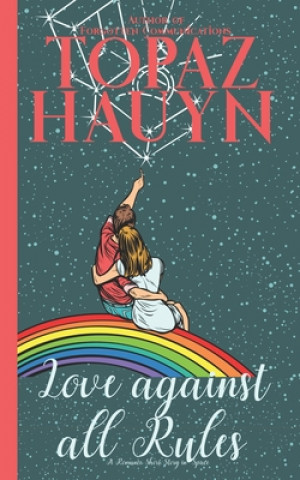Boek Love Against all Rules Hauyn Topaz Hauyn