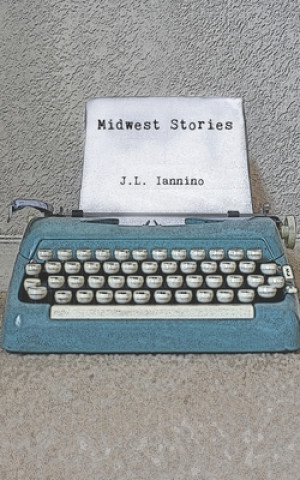 Knjiga Midwest Stories Iannino Joey Iannino