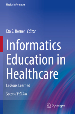 Kniha Informatics Education in Healthcare 