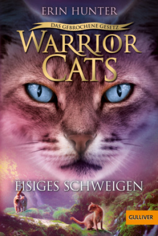 Книга Warrior Cats - Das gebrochene Gesetz - Eisiges Schweigen Anja Hansen-Schmidt