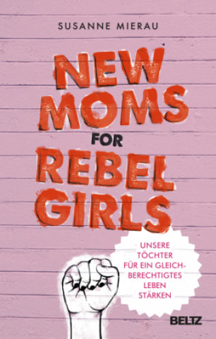 Kniha New Moms for Rebel Girls Nadine Roßa