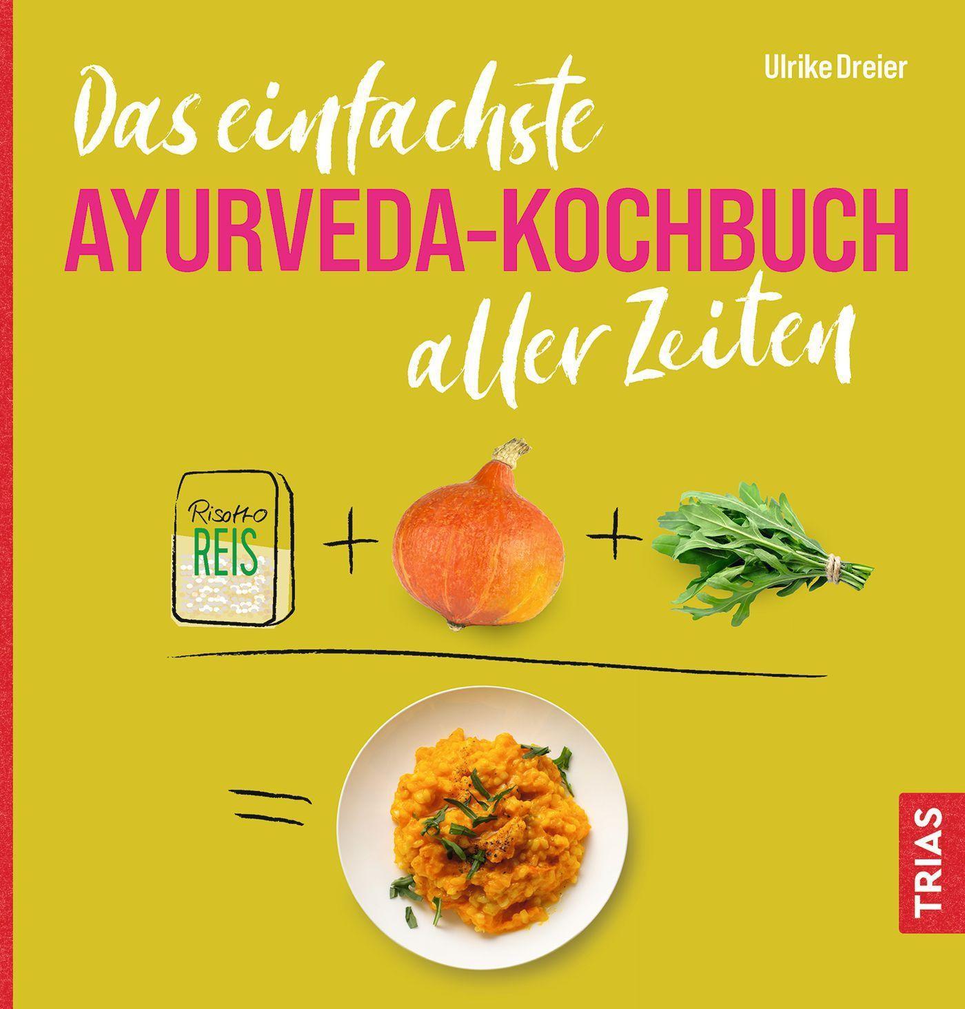 Könyv Das einfachste Ayurveda-Kochbuch aller Zeiten 