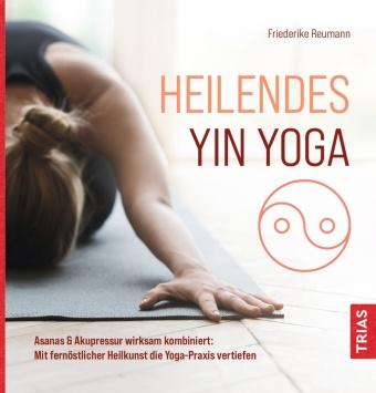 Könyv Heilendes Yin Yoga 