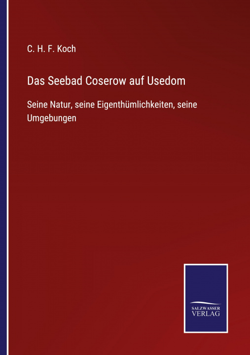 Knjiga Seebad Coserow auf Usedom C. H. F. Koch