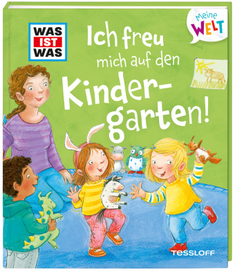 Книга WAS IST WAS Meine Welt Band 4, Ich freu mich auf den Kindergarten! Friederike Großekettler