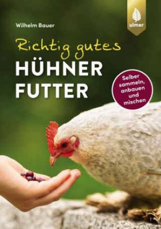Kniha Richtig gutes Hühnerfutter 