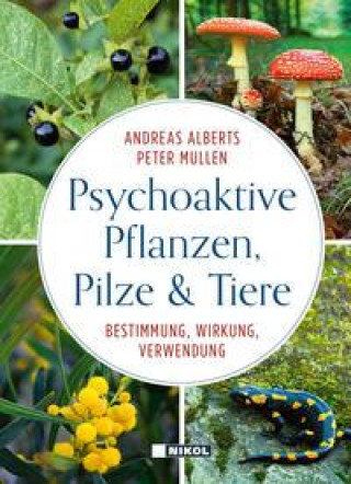 Kniha Psychoaktive Pflanzen, Pilze und Tiere Peter Mullen
