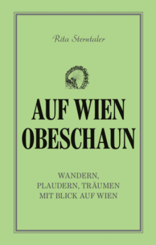 Knjiga Auf Wien obeschaun Rita Sterntaler