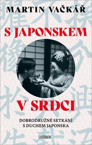 Kniha S Japonskem v srdci Martin Vačkář