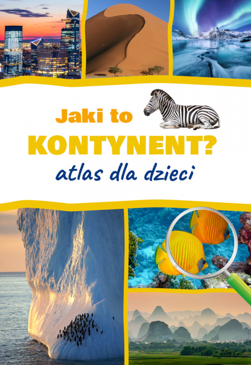 Kniha Jaki to kontynent? Atlas dla dzieci Jarosław Górski