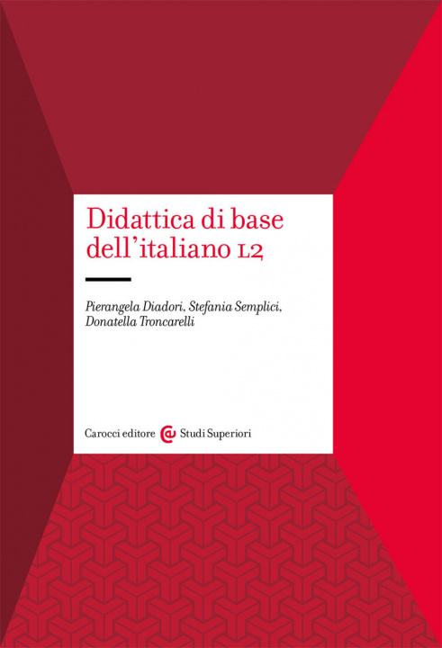 Könyv Didattica di base dell'italiano L2 Pierangela Diadori