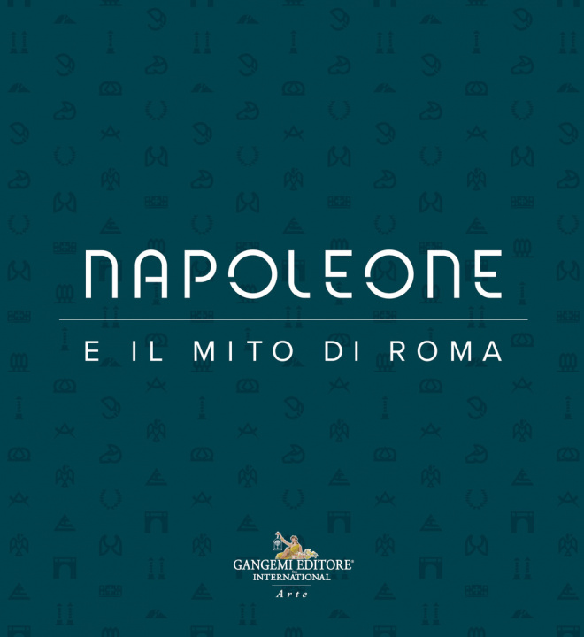 Kniha Napoleone e il mito di Roma 