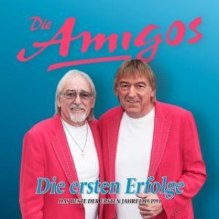 Аудио Die Amigos: Die ersten Erfolge 