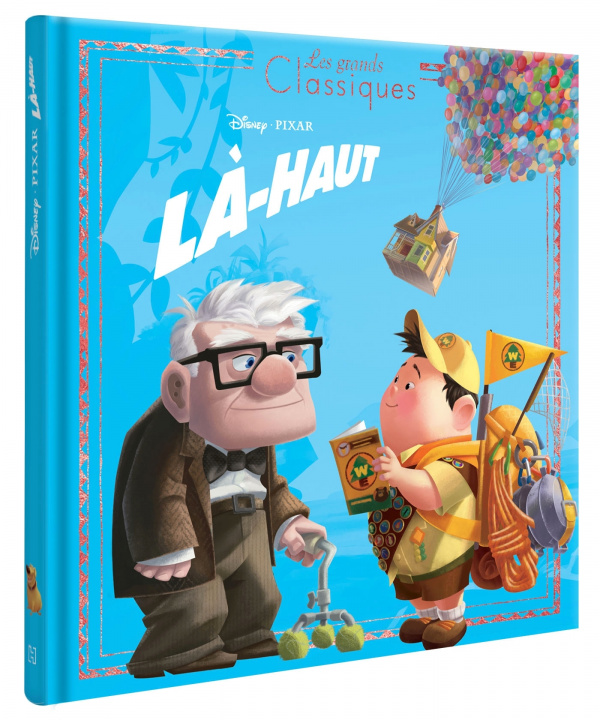 Könyv LÀ-HAUT - Les Grands Classiques - L'histoire du film - Disney Pixar 