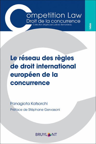 Carte Le réseau des règles de droit international européen de la concurrence Panagiota Katsorchi