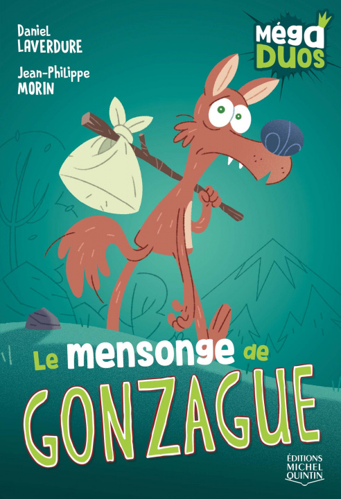 Knjiga MEGA DUOS V 06 LE MENSONGE DE GONZAGUE LAVERDURE DANIEL
