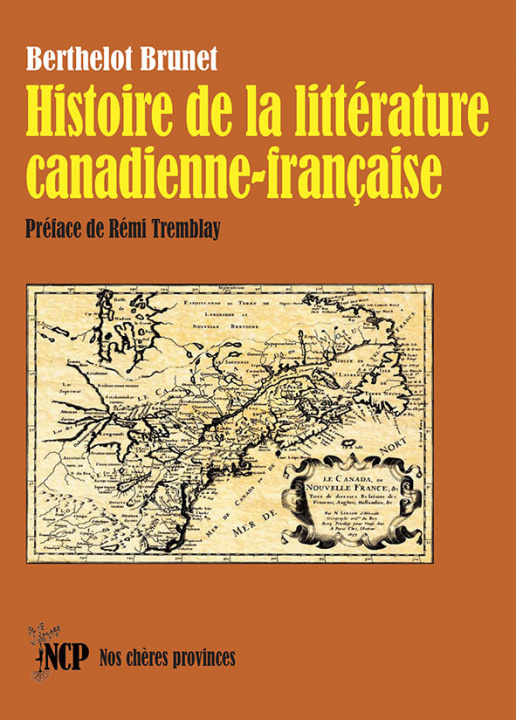 Книга Histoire de la littérature canadienne-française Berthelot Brunet