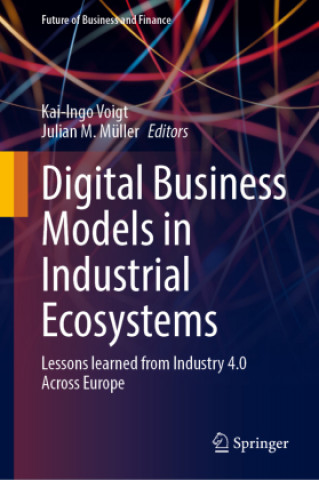 Könyv Digital Business Models in Industrial Ecosystems Kai-Ingo Voigt
