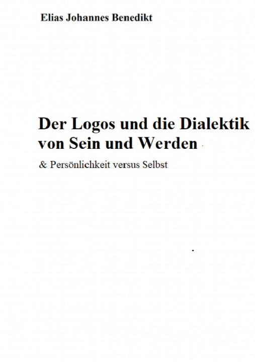 Książka Der Logos und die Dialektik von Sein und Werden - Das Ego versus "ICH BIN" 