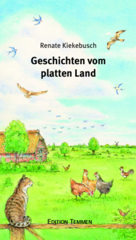 Knjiga Geschichten vom platten Land Renate Kiekebusch
