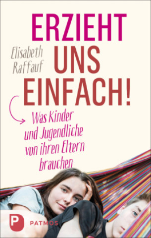 Knjiga Erzieht uns einfach! Elisabeth Raffauf