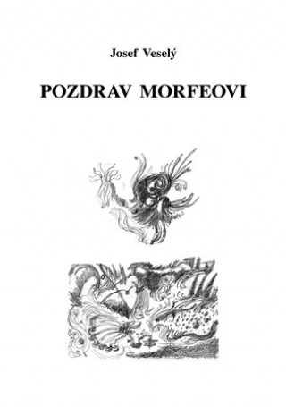 Book Pozdrav Morfeovi Josef Veselý