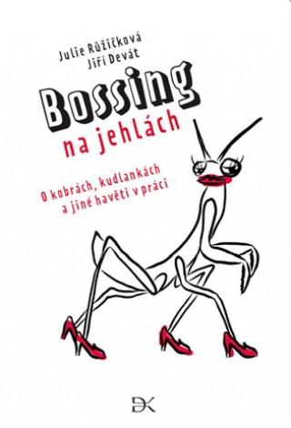 Książka Bossing na jehlách Jiří Devát