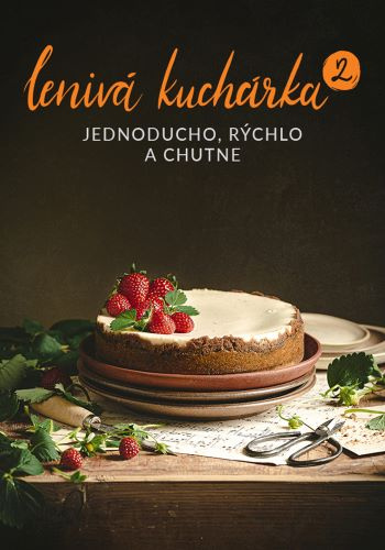 Kniha Lenivá kuchárka 2 Veronika Čopíková