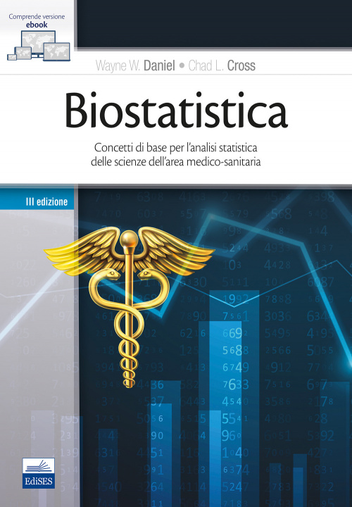 Kniha Biostatistica. Concetti di base per l'analisi statistica delle scienze dell'area medico-sanitaria Wayne W. Daniel