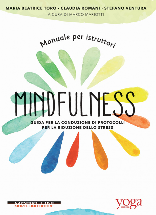 Carte Manuale per istruttori mindfulness. Guida per la conduzione di protocolli per la riduzione dello stress Maria Beatrice Toro