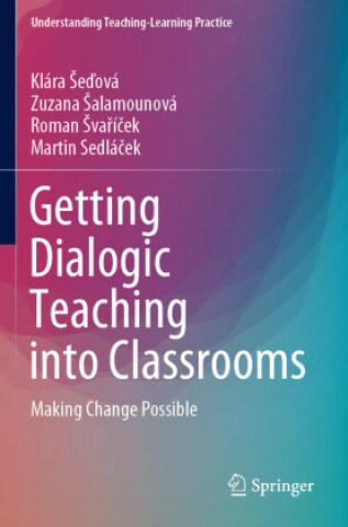 Książka Getting Dialogic Teaching into Classrooms Martin Sedlácek