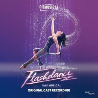 Audio Flashdance-What a Feeling-das Musical 