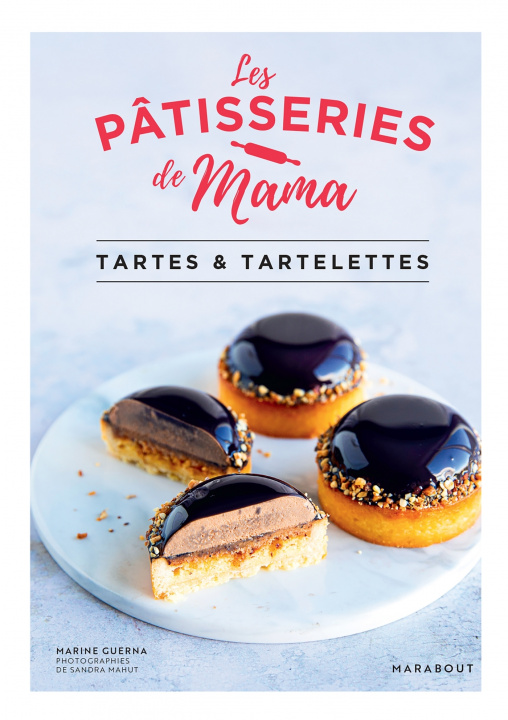 Книга Les pâtisseries de Mama - Tartes & tartelettes Les pâtisseries de Mama