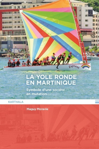 Knjiga La yole ronde en Martinique MORAVIE