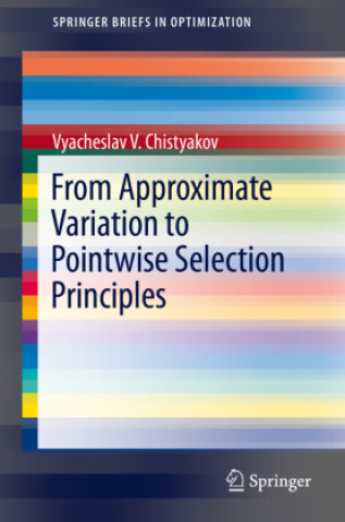 Knjiga From Approximate Variation to Pointwise Selection Principles Vyacheslav V. Chistyakov