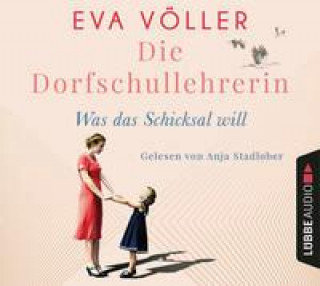 Audio Die Dorfschullehrerin Anja Stadlober