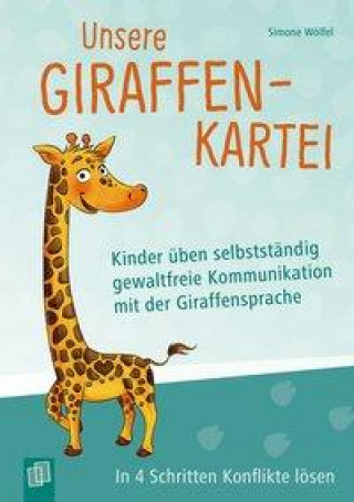 Hra/Hračka Unsere Giraffen-Kartei - Kinder üben selbstständig gewaltfreie Kommunikation mit der Giraffensprache 