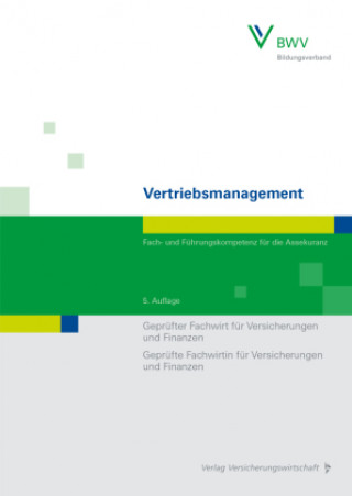 Knjiga Vertriebsmanagement Berufsbildungswerk der Deutschen Versicherungswirtschaft (BWV) e. V.