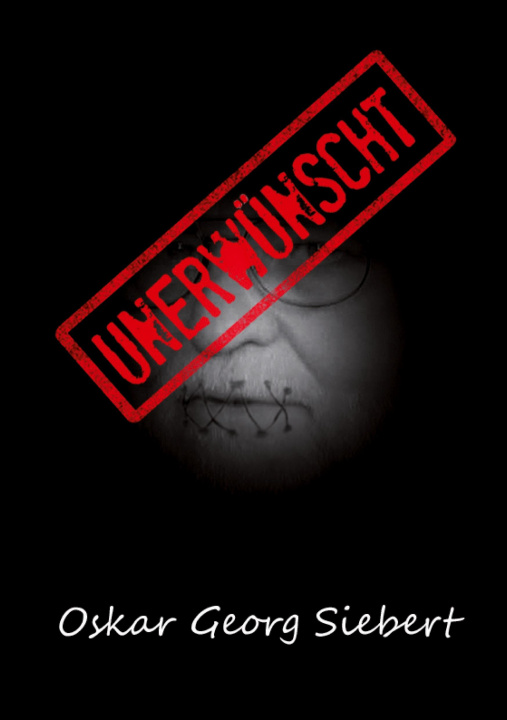 Knjiga Unerwünscht Oskar Georg Siebert