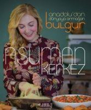 Knjiga Anadoludan Dünyaya Armagan Bulgur 