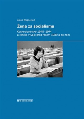 Könyv Žena za socialismu Alena Wagnerová