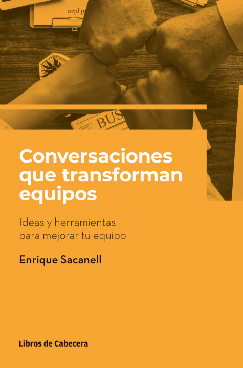 Kniha Conversaciones que transforman equipos ENRIQUE SACANELL BERRUECO