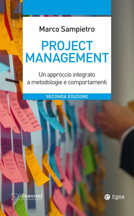 Kniha Project management. Un approccio integrato a metodologie e comportamenti Marco Sampietro