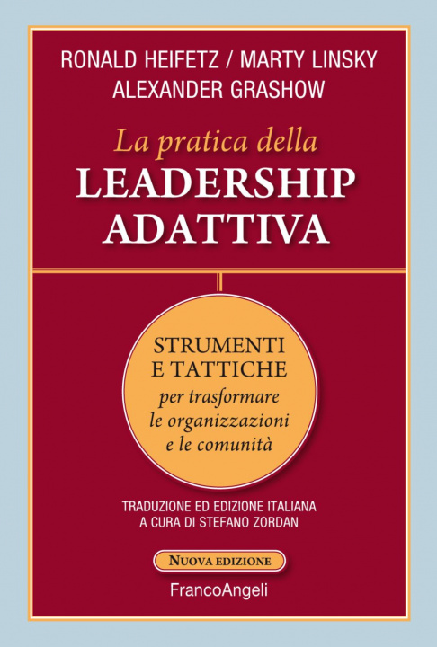 Kniha pratica della leadership adattiva. Strumenti e tattiche per trasformare le organizzazioni e le comunità Ronald A. Heifetz